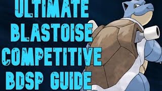 How To Use Blastoise💦 VGC Competitive Blastoise Moveset Guide for Pokemon BDSP [upl. by Niryt]