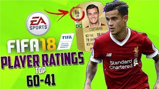 FIFA 18  COUTINHO MERECIA MAIS  TOP 6041 PLAYER RATINGS [upl. by Alvord858]