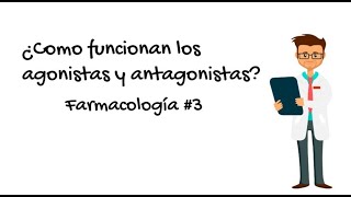 Fármacos Agonistas y Antagonistas Farmacología 3 [upl. by Retsbew]