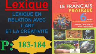 Le Français Pratique 6AEP  Lexique LEXIQUE EN RELATION AVEC L’ART ET LA CRÉATIVITÉ page  183184 [upl. by Susi]