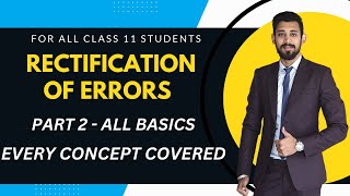 Rectification of errors  All basics  Easiest way  Class 11  Part 2 [upl. by Iilek]