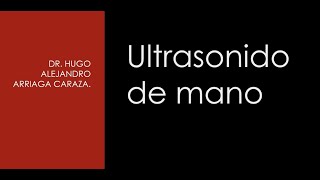 3  5 Ultrasonido de mano  Dr Arriaga [upl. by Eltsirc]