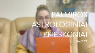 1sav PALMIROS ASTROLOGINIAI PRIESKONIAI 2024 01010107 [upl. by Vani]