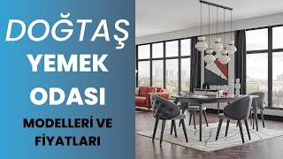 Doğtaş Yemek Odası Takımları Model ve Fiyat İncelemesi 2023 [upl. by Irby195]