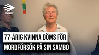 77ÅRIG KVINNA DÖMS FÖR MORDFÖRSÖK PÅ SIN SAMBO  HELA RÄTTEGÅNGEN [upl. by Cung]