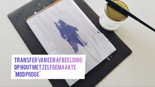 Transfer van een afbeelding met zelfgemaakte mod podge [upl. by Eramat515]