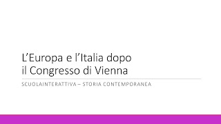 LEuropa e lItalia dopo il Congresso di Vienna [upl. by Aluino]