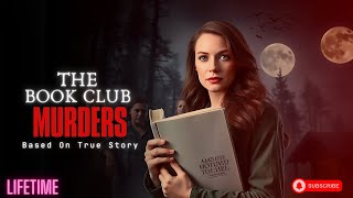 2024s Gripping Book Club Murders LMN  Based on a True Story in Lifetime Movies [upl. by Yrffoeg]