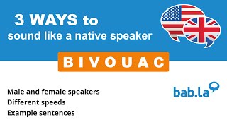 BIVOUAC pronunciation  Improve your language with babla [upl. by Larine80]