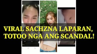 VIRAL SACHZNA LAPARAN TOTOO NGA ANG SCANDAL NIYA [upl. by Forland]