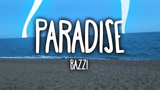 Bazzi  Paradise Clean  Lyrics [upl. by Adnovoj790]