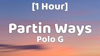 Polo G  Partin Ways 1 Hour [upl. by Aisya135]