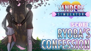 Ryoba Confessing to Senpai Score  Yandere Simulator OST Official Video [upl. by Adnaugal]