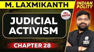 Judicial Activism FULL CHAPTER  Indian Polity Laxmikant Chapter 28  UPSC Preparation ⚡ [upl. by Tnomel]