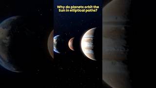 Why do planets orbit the Sun in elliptical paths  solar system facts  why02 [upl. by Yeh]