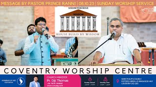 PASTOR PRINCE RANNI  HOUSE BUILD BY WISDOM  COVENTRY WORSHIP CENTRE  081023 [upl. by Neddy]