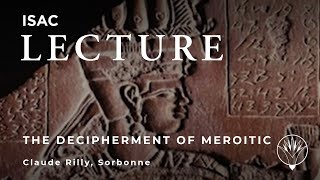 The Decipherment of Meroitic  Claude Rilly Sorbonne [upl. by Itsym]