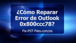 Cómo Reparar Error de Outlook 0x800ccc78 [upl. by Worsham]