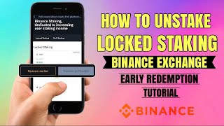 How to UNSTAKE locked staking and do ‘EARLY REDEEM’ on Binance Exchange  App Tutorial [upl. by Haiasi]