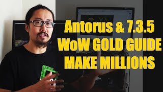 Antorus amp 735 WoW Gold AH Flipping and Gold Farm Comprehensive Guide [upl. by Lipcombe]