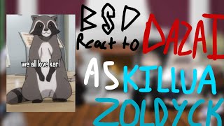 BSD react to Dazai as Killua Zoldyck  PT1 [upl. by Eloc132]