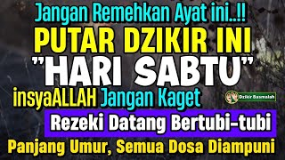 MUSTAJAB PUTAR DZIKIR INI JANGAN KAGET REZEKI DATANG BERTUBI TUBI  Panjang Umur amp Dosa Diampuni [upl. by Htaeh]