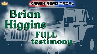 Brian Higgins FULL Testimony  Karen Read Trial Case in Chief [upl. by Helmut]