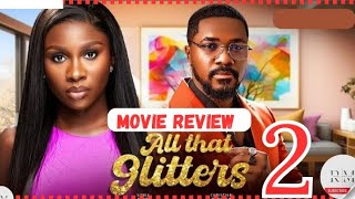 ALL THAT GLITTERS  2 Trending Nollywood Movie Review Sonia Uche Christian Ochiagha 2024 [upl. by Ogdon290]