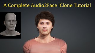 A Complete Audio2Face IClone Tutorial [upl. by Aiekan760]