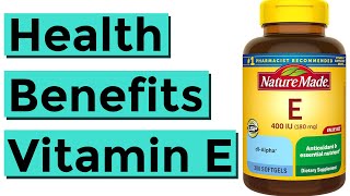 The Health Benefits of Vitamin E Tocopherol [upl. by Kudva]