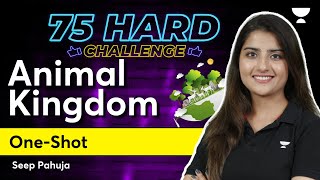 Animal Kingdom  One Shot  Part 1  75 Hard Challenge  NEET 2024  Seep Pahuja [upl. by Katha]