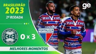 CORITIBA 0 X 3 FORTALEZA  MELHORES MOMENTOS  2ª RODADA BRASILEIRÃO 2023  geglobo [upl. by Cicero]