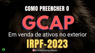 IRPF 2023 Ganho de Capital no Exterior GCAP [upl. by Leacim]