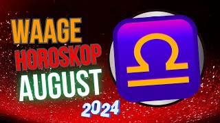 Waage Horoskop für August 2024 Zeit der großen Chance [upl. by Anol]