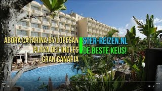 Abora Catarina by Lopesan Playa del Inglés Gran Canaria  Ster Reizen [upl. by Egief]