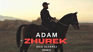 ADAM  ZHUREK Isko Alvarez Remix  Премьера песни adam [upl. by Calica979]