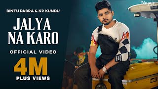 Jalya Na Karo Official Video Bintu Pabra  KP Kundu  New Haryanvi Songs Haryanavi 2021  77 Album [upl. by Samul]