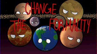 CHANGE THE FORMALITY MEME  Solarballs Meme [upl. by Leviram698]