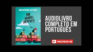 Por lugares incríveis  Jennifer Niven Audiobook [upl. by Lottie]