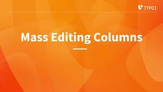 Mass Editing Columns in TYPO3 v13 [upl. by Salvay]