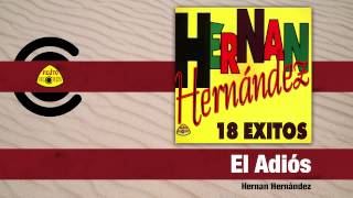 Hernan Hernández  El Adiós Audio  Felito Records [upl. by Eeb]