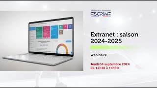 Webinaire Extranet Saison 2024 2025 [upl. by Llenaej113]