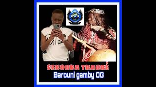 SEKOUBA TRAORÉ  BAROUNI GAMBY OG [upl. by Fillian]