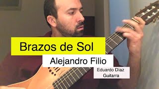 Brazos de Sol  Version instrumental en Guitarra por Eduardo Díaz [upl. by Novyart]