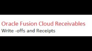 write offs in Oracle Cloud Receivables [upl. by Ibby]
