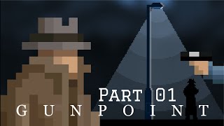 GUNPOINT Walkthrough Gameplay Part 01  INTRO FULL GAME  PC  HD 1080p60 [upl. by Charlie820]