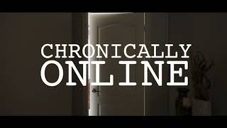 Chronically Online Trailer [upl. by Gunilla895]