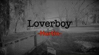 Loverboy  Hurtin [upl. by Anoyet]