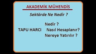 TAPU HARCI NEDİR  TAPU HARCI NEREYE YATIRILIR  TAPU HARCI NASIL HESAPLANIR [upl. by Htebesile]