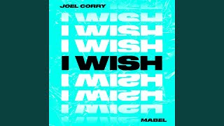 I Wish feat Mabel [upl. by Mcfadden640]